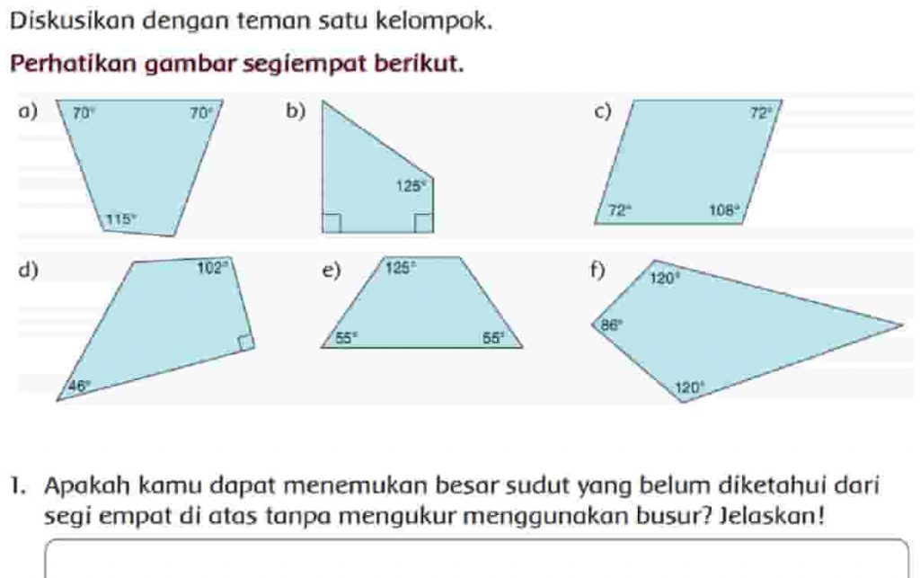 Apakah kamu dapat menemukan besar sudut yang belum diketahui dari segi empat di atas tanpa mengukur menggunakan busur