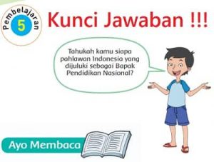 Kunci Jawaban Tema 5 Kelas 4 Halaman 83 84 85 86 87 88 Pembelajaran 5 Subtema 2 Pahlawanku Kebanggaanku Buku Tematik