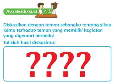 Diskusikan Tentang Sikap Terhadap Teman yang Memiliki Kegiatan Digemari Berbeda