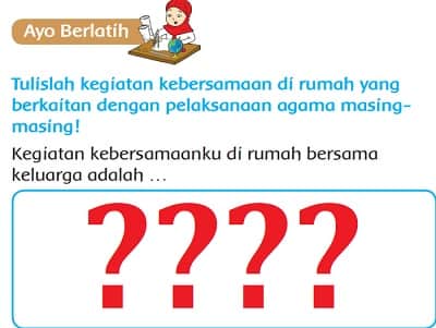 Tulislah Kegiatan Kebersamaan di Rumah Berkaitan dengan Pelaksanaan Agama