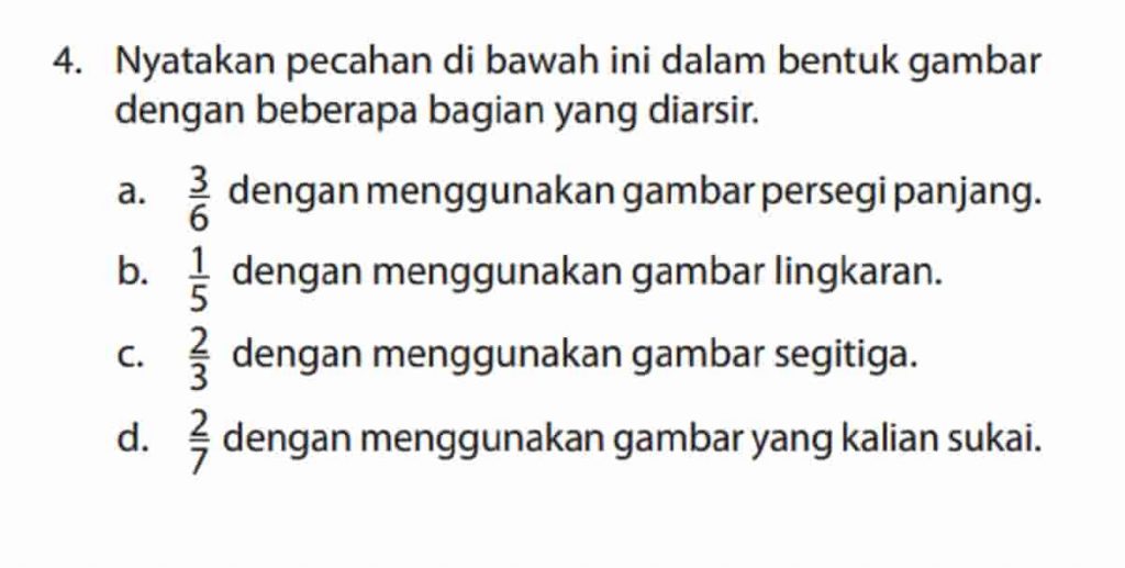 Jawab: Nyatakan Pecahan Di Bawah Ini dalam Bentuk Gambar dengan Beberapa Bagian yang Diarsir