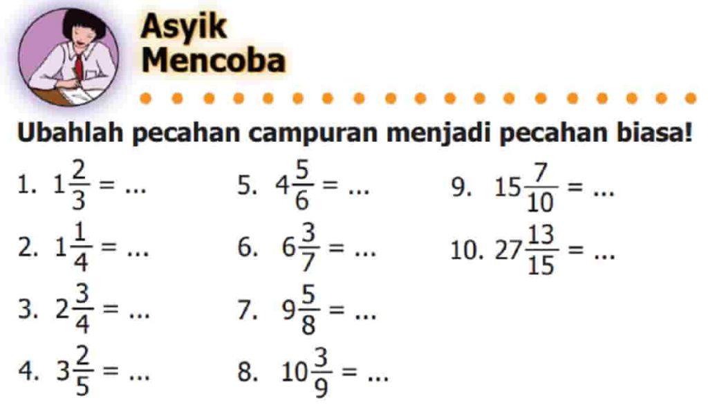 Ubahlah Pecahan Campuran Menjadi Pecahan Biasa 1 2/3 Halaman 9 Matematika Kelas 5