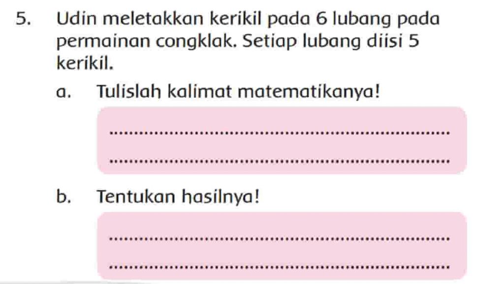 Udin Meletakkan Kerikil Pada 6 Lubang Pada Permainan Congklak Setiap Lubang Diisi 5 Kerikil