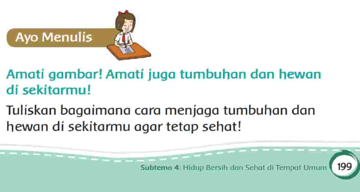 Tuliskan Bagaimana Cara Menjaga Tumbuhan dan Hewan Di Sekitarmu Agar Tetap Sehat Tema 4 Kelas 2 SD