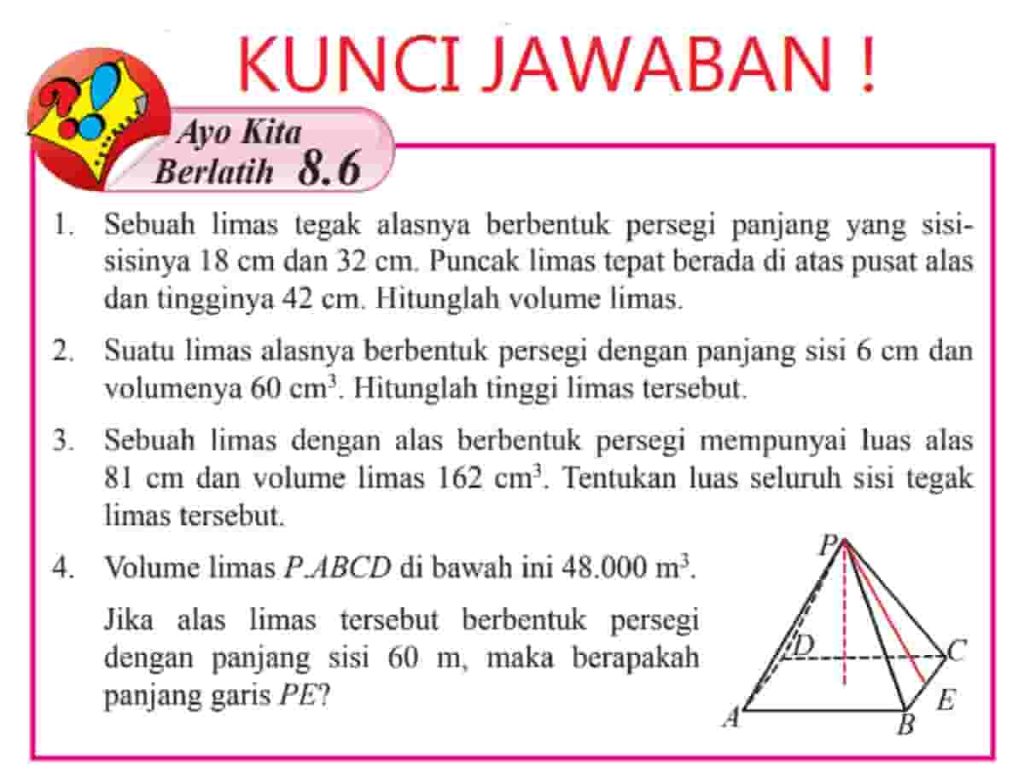 Sebuah limas tegak alasnya berbentuk persegi panjang yang sisi-sisinya 18 cm dan 32 cm