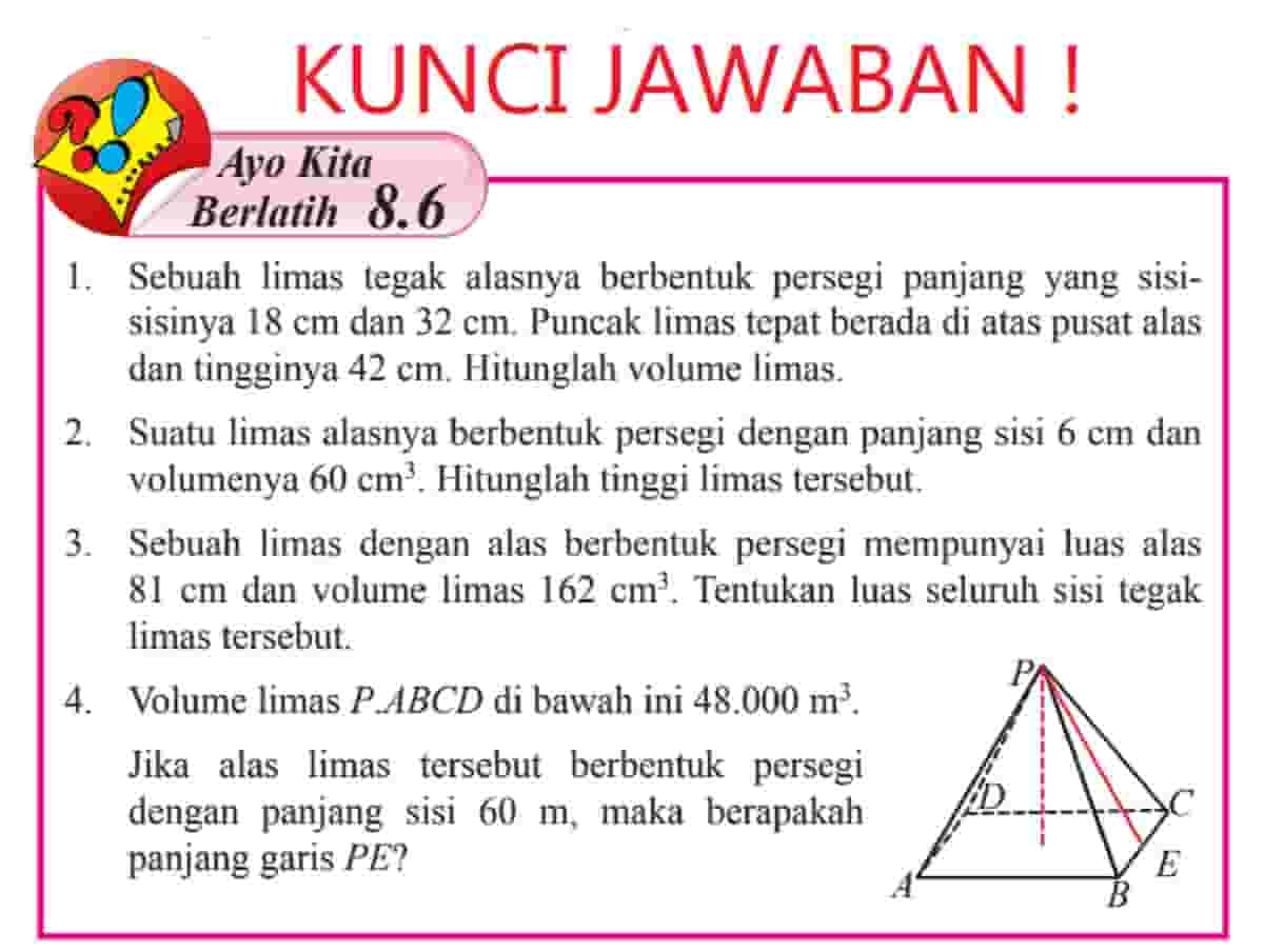 Sebuah limas tegak alasnya berbentuk persegi panjang yang sisi-sisinya 18 cm dan 32 cm