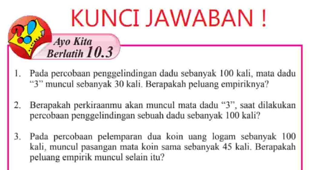 Pada percobaan penggelindingan dadu sebanyak 100 kali mata dadu 3 muncul sebanyak 30 kali Berapakah peluang empiriknya