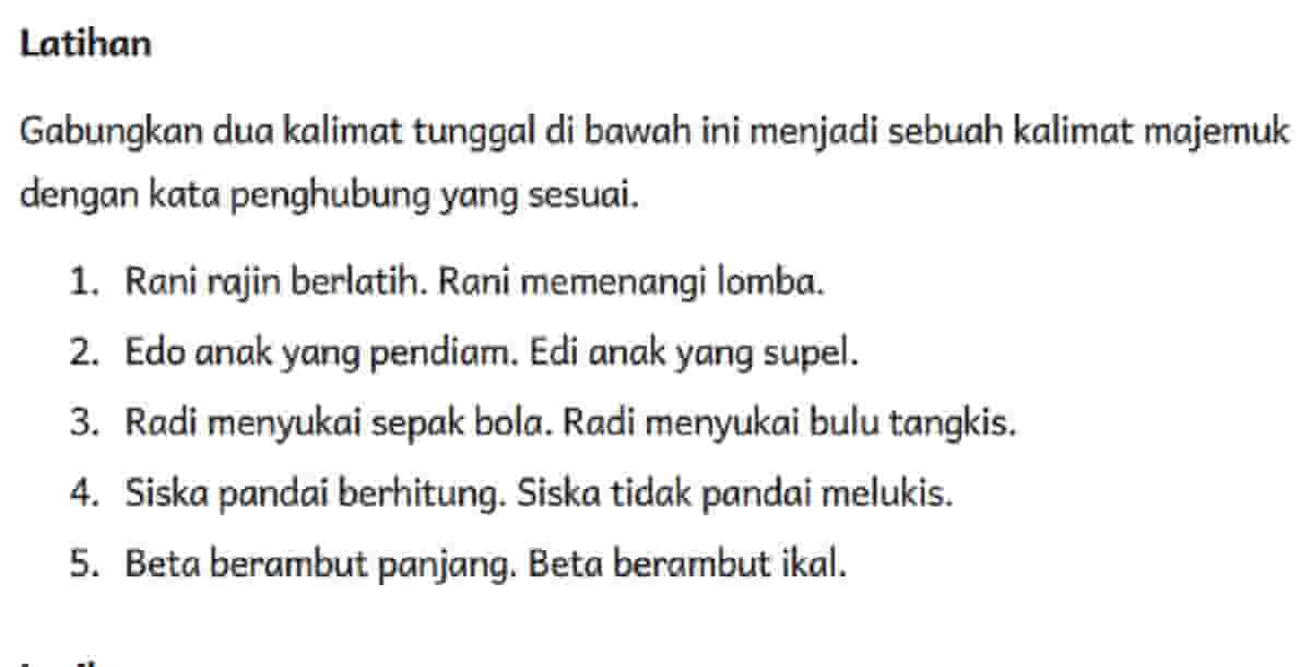 Gabungkan Dua Kalimat Tunggal Di Bawah Ini Menjadi Sebuah Kalimat Majemuk dengan Kata Penghubung