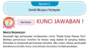 Jawaban Bab 4 Bahasa Indonesia Halaman 112 Kelas 8 Kurikulum Merdeka Kegiatan 3 Susunlah Tiga Pertanyaan Cerita Kotak Sulap Paman Tom